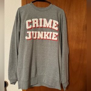Crime Junkie Crewneck size Large
